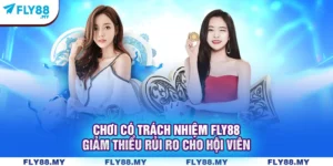 Chơi Có Trách Nhiệm Fly88 Giảm Thiểu Rủi Ro Cho Hội Viên