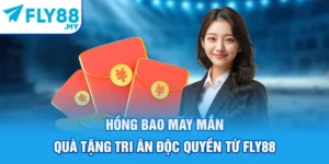 Hồng Bao May Mắn - Quà Tặng Tri Ân Độc Quyền Từ FLY88