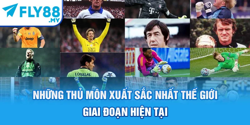 Những thủ môn xuất sắc nhất thế giới giai đoạn hiện tại