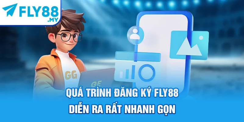 Quá trình đăng ký FLY88 diễn ra rất nhanh gọn