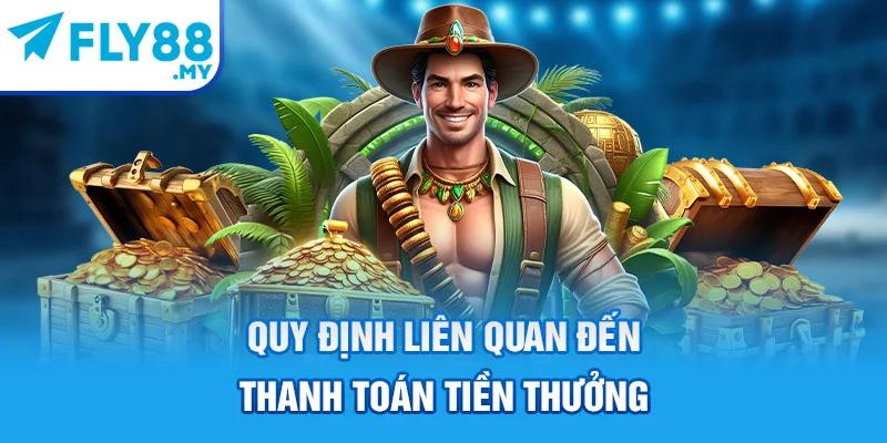 Quy định liên quan đến thanh toán tiền thưởng