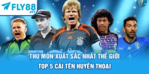 Thủ Môn Xuất Sắc Nhất Thế Giới - Top 5 Cái Tên Huyền Thoại